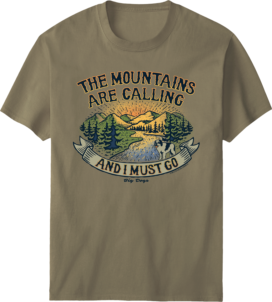 Mountains Are Calling T-Shirt – Big Dogs
