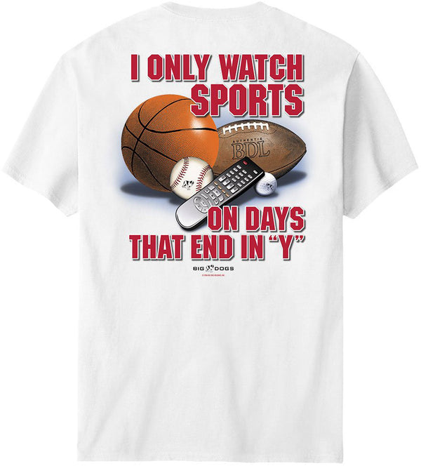 Only Watch Sports On Days T-Shirt