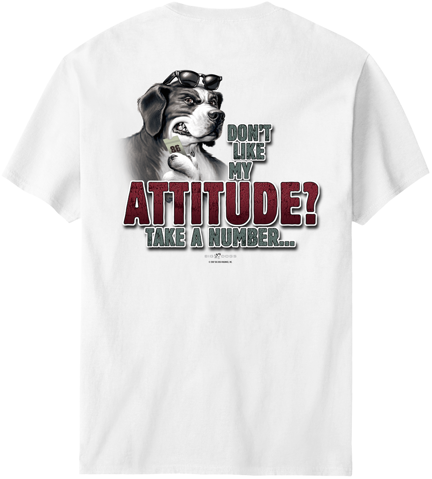 Attitude Take A Number T-Shirt – Big Dogs