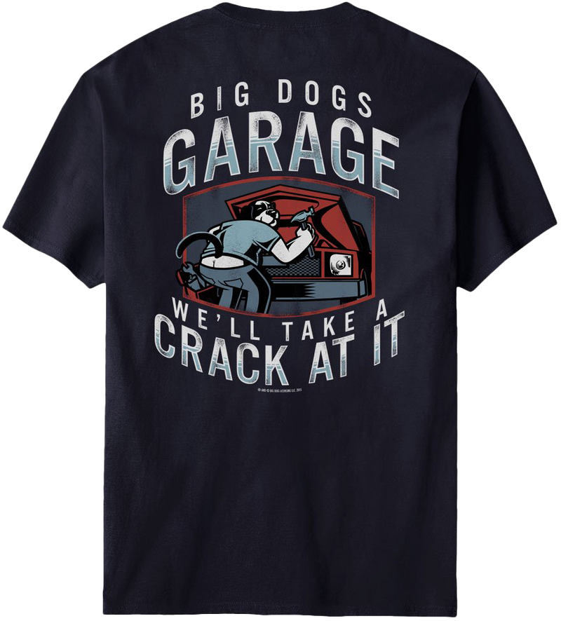 Big Dog Garage Crack At It T-Shirt