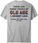 3 Stages of Old Age T-Shirt