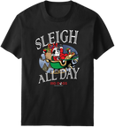 Sleigh All Day T-shirt