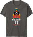 Crushin It T-Shirt