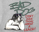 Don't Think About A Leash Long Sleeve T-shirt