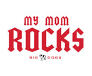 My Mom Rocks Long Sleeve T-shirt