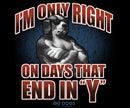I'm Only Right Muscle Shirt
