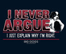 I Never Argue Muscle Shirt