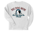 Big Dog Mom Obeyed Graphic Crew