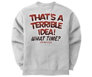 Terrible Idea Graphic Crew