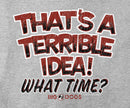 Terrible Idea Graphic Crew