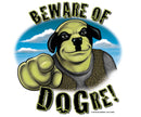 Beware of Dogre T-Shirt