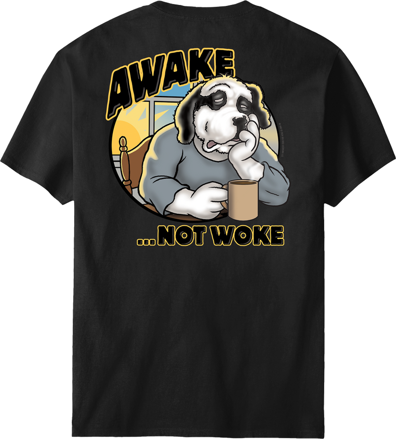 Awake Not Woke T-Shirt – Big Dogs