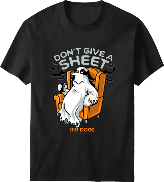 Don't Give A Sheet T-shirt – Big Dogs