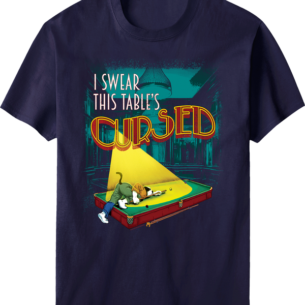 Table Is Cursed T-shirt – Big Dogs