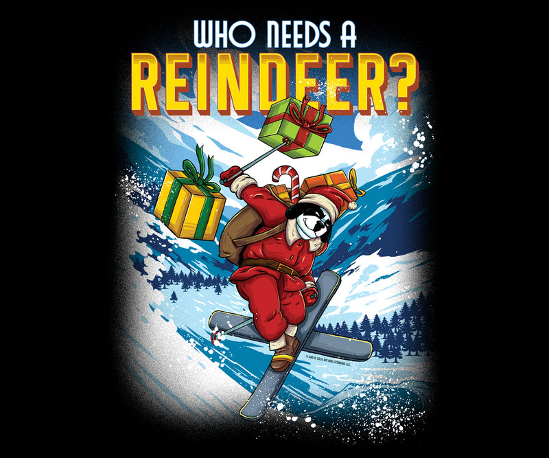 Who Needs a Reindeer T-shirt