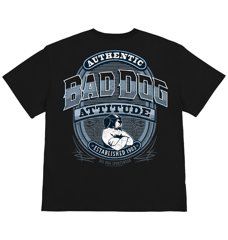 Bad Dog Attitude Since 83 T-Shirt – Big Dogs