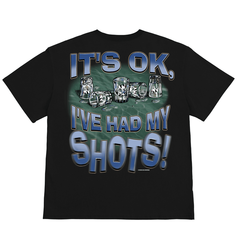 Had My Shots T-Shirt – Big Dogs