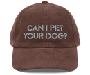 Can I Pet Your Dog corduroy cap