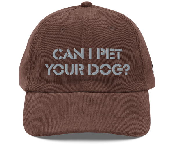 Can I Pet Your Dog corduroy cap