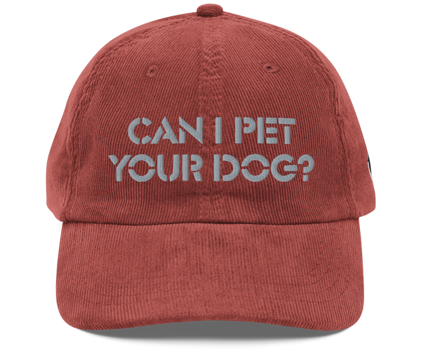Can I Pet Your Dog corduroy cap