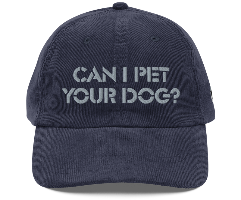 Can I Pet Your Dog corduroy cap