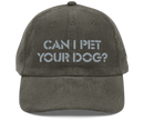 Can I Pet Your Dog corduroy cap