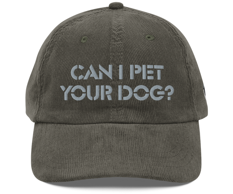 Can I Pet Your Dog corduroy cap