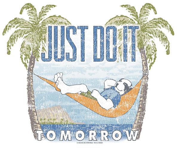Just Do It Tomorrow Summer T-Shirt