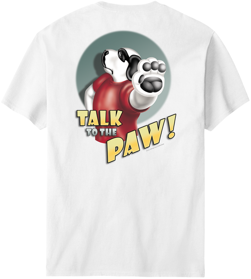 Talk To The Paw T-Shirt