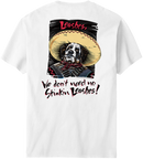 We Do Not Need No Stinkin Leashes T-Shirt