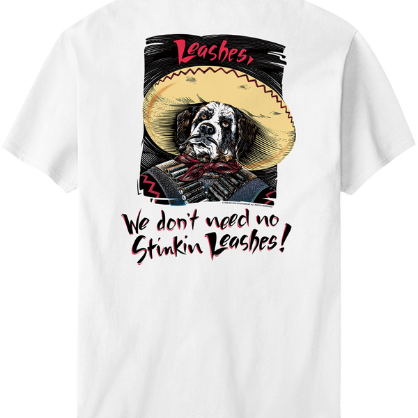 We Do Not Need No Stinkin Leashes T-Shirt – Big Dogs display picture 3