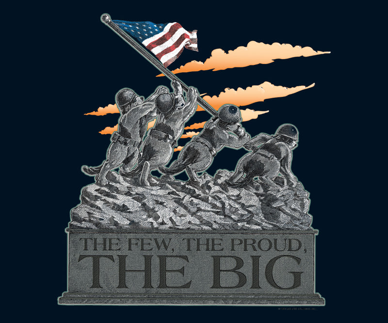 The Few The Proud The Big T-Shirt