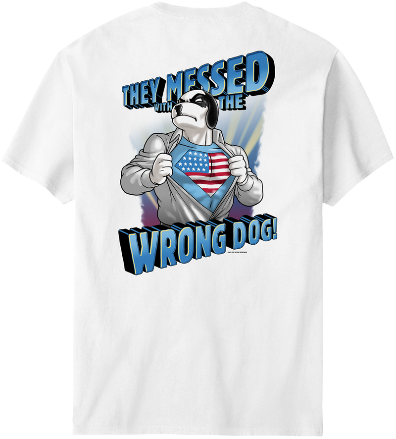 They Messed With The Wrong Dog T-Shirt