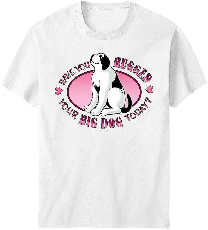 Hugged Your Big Dog T-Shirt