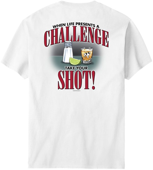 Life Is a Challenge - Shot T-shirt