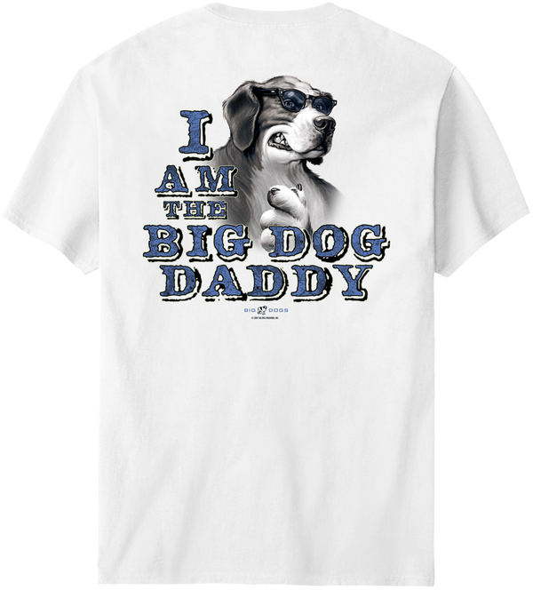 I Am The Big Dog Daddy T-Shirt – Big Dogs