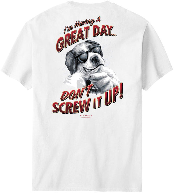 I Am Having A Great Day T-Shirt