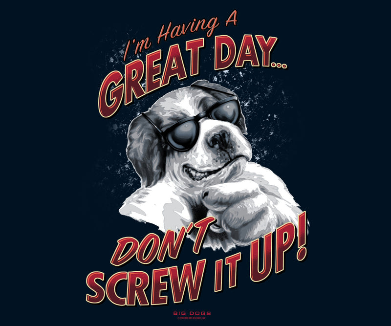 I Am Having A Great Day T-Shirt