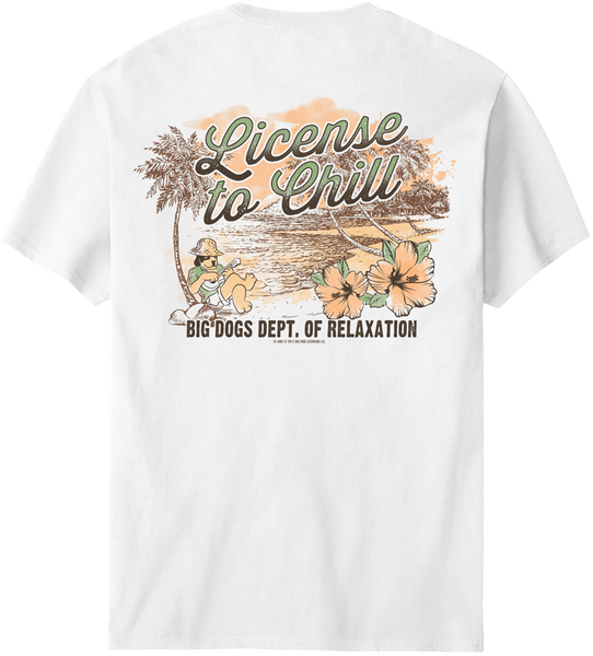 DOR License to Chill T-Shirt – Big Dogs