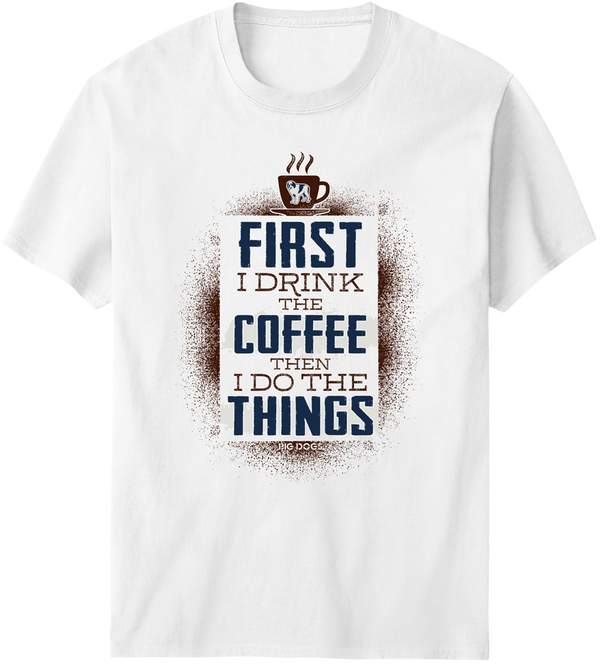 Drink The Coffee T-Shirt