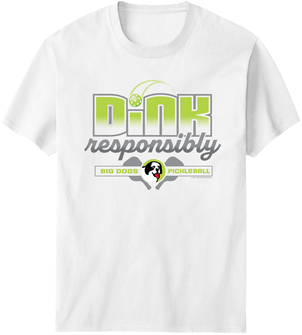 Dink Responsibly T-Shirt