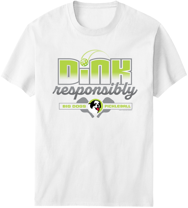 Dink Responsibly T-Shirt