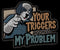 Your Triggers T-Shirt