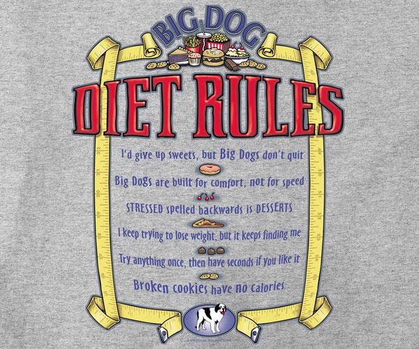 Big Dog Diet Rules T-Shirt