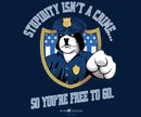 Stupidity Isn’t A Crime Police T-Shirt
