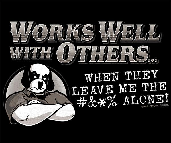 Works Well With Others T-Shirt