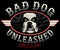 Bad Dog Unleashed T-Shirt