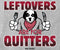 Leftovers Are For Quitters T-Shirt