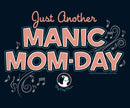Manic Mom Day T-shirt