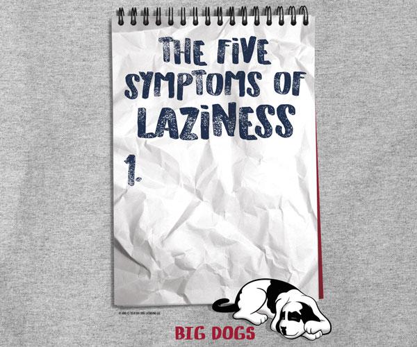 Symptoms of Laziness T-Shirt